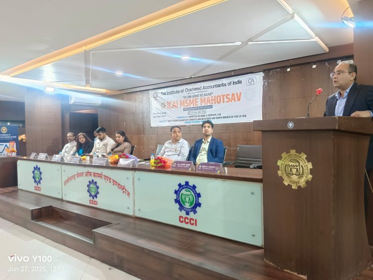 छत्तीसगढ़ चेंबर ऑफ कॉमर्स एंड इंडस्ट्रीज  एवं आईसीएआई के संयुक्त तत्वाधान में चेंबर भवन में अंतर्राष्ट्रीय एमएसएमई दिवस पर ”एमएसएमई महोत्सव ” का हुआ सफल आयोजन