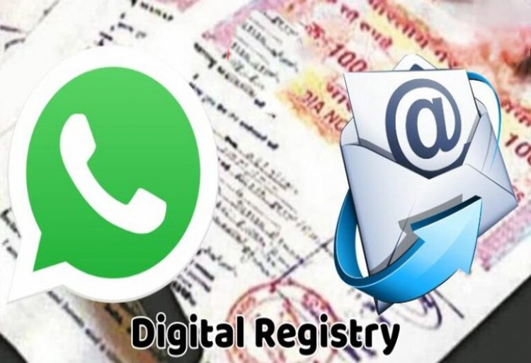 अब रजिस्ट्री के बाद ई-मेल और WhatsApp पर मिलेंगे दस्तावेज…